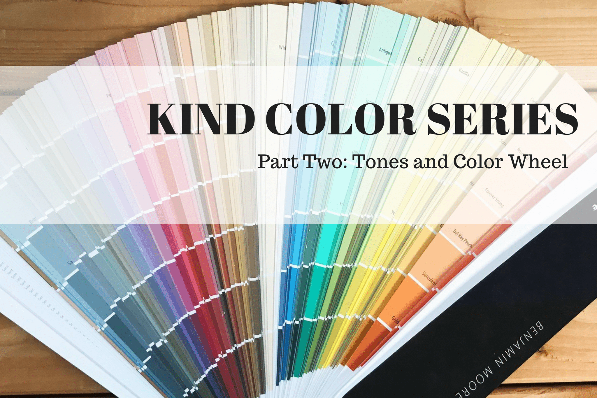 Kind Color Series Color Guide Part 2 - Color Wheel and Tones