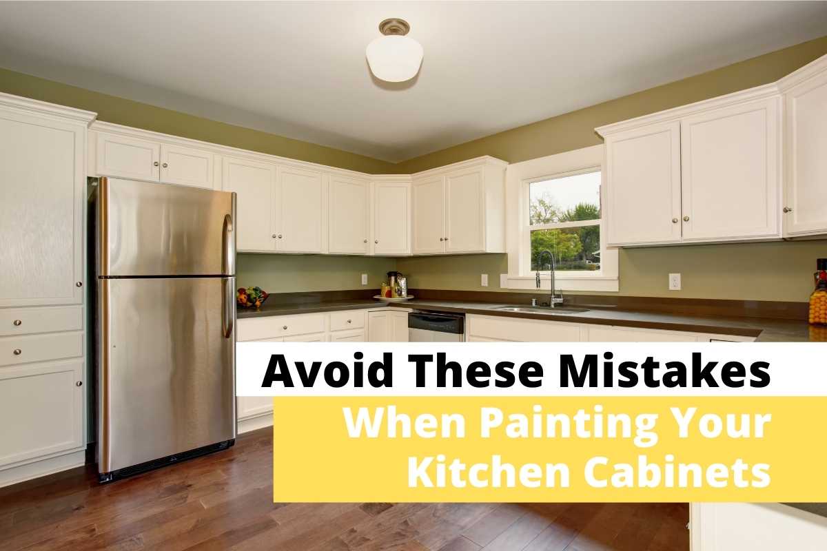 5 Mistakes To Avoid When Painting Kitchen Cabinets - Kind Home Solutions